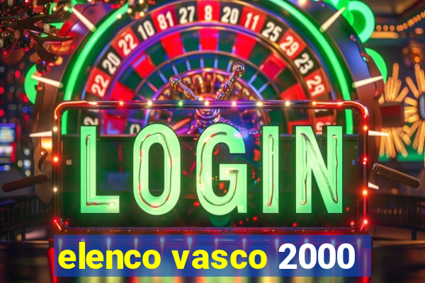 elenco vasco 2000